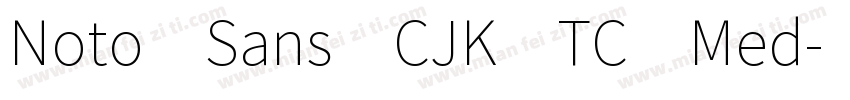 Noto Sans CJK TC Med字体转换